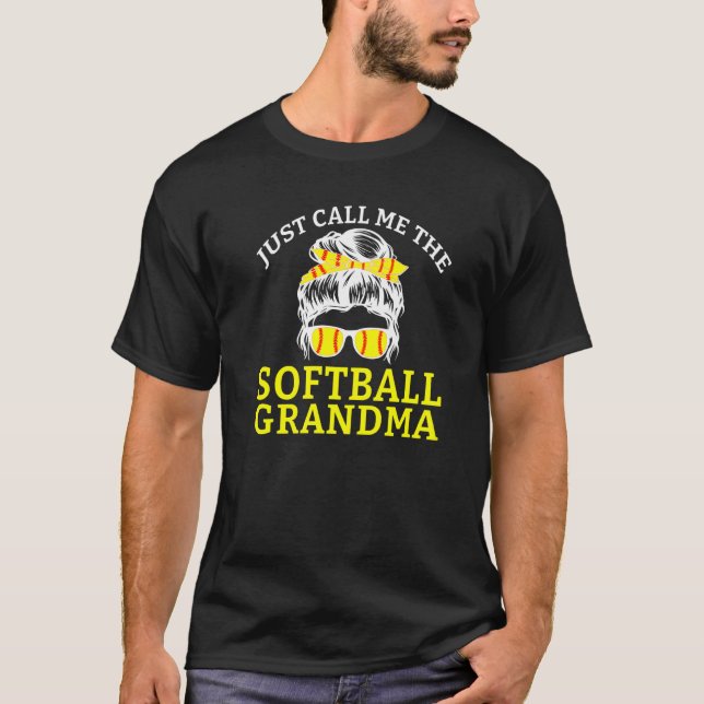 T-shirt Just Call me the Softball Grandma   (Devant)
