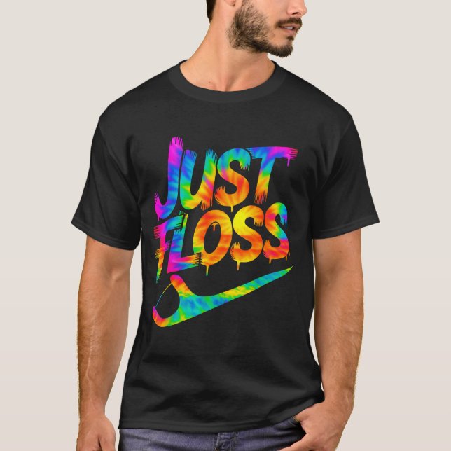 T-shirt Just Floss Funny Dental Oral Hygienist Rdh Dentist (Devant)