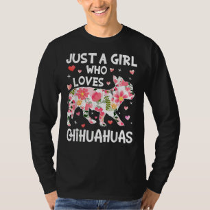 T-shirt Just Girls Loves Chihuahuas mignonne Fleur