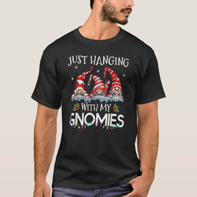 T-shirt Just Hanging With My Gnomies Merry Christmas Gnome (Devant)