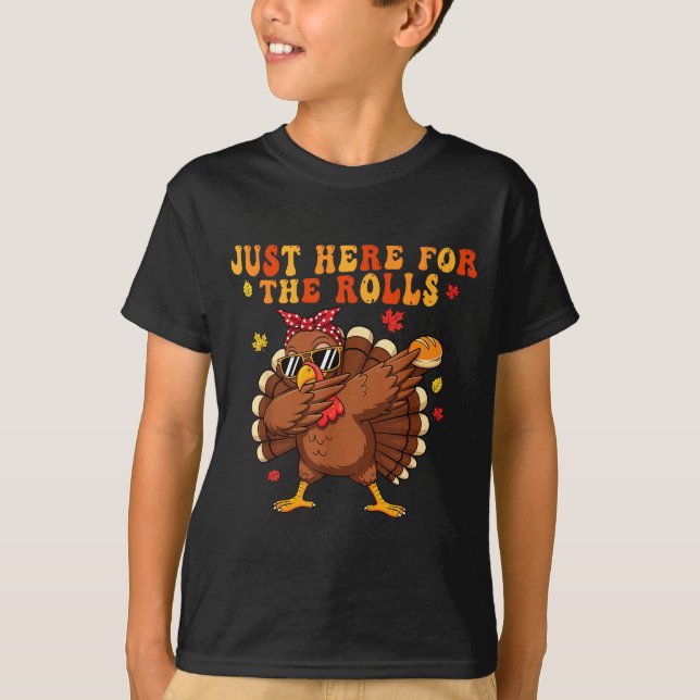 T-shirt Just Here For The Rolls Turkey Rolls Thanksgiving  (Devant)