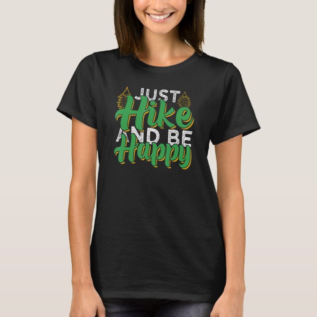 T-shirt Just Hike And Be Happy  Camping & Hiking (Devant)