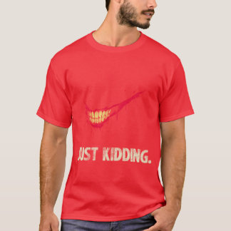 T-shirt Just Kidding retro