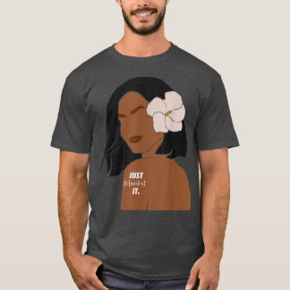 T-shirt Just Manifest It Sis Melanin Woman Black Women Mot
