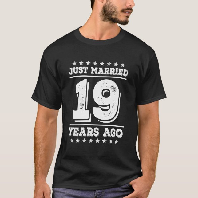 T-shirt Just Married 19 Years Ago 19Th Wedding Anniversary (Devant)