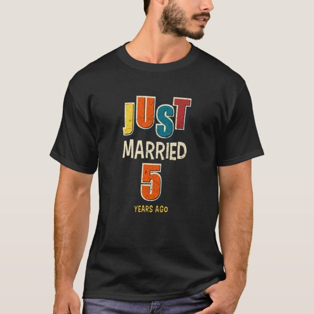 T-shirt Just Married 5 Years Ago 5th Wedding Anniversary   (Devant)