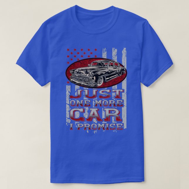 T-shirt Just One More Car I Promise Car Lover Guys  (Design devant)