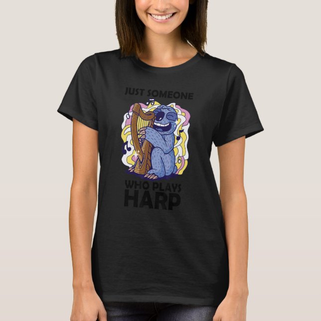 T-shirt Just someone who plays harp 1 (Devant)