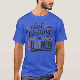 T-shirt Just Waiting For Halloween Funny Skeleton Spooky V