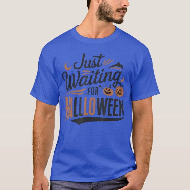 T-shirt Just Waiting For Halloween Funny Skeleton Spooky V (Devant)