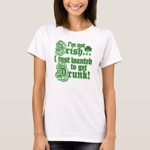 T-shirt Just Wanted To Get DRUNK