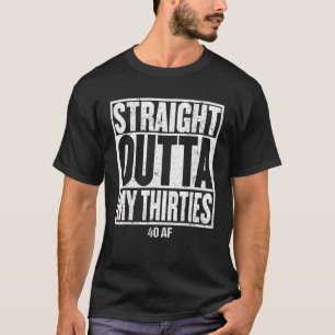 T-shirt Juste À Côté De Mes Trente 40 AF 40E Anniversaire 