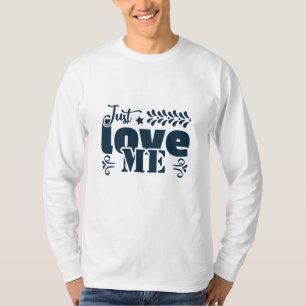 T-shirt juste aime-moi