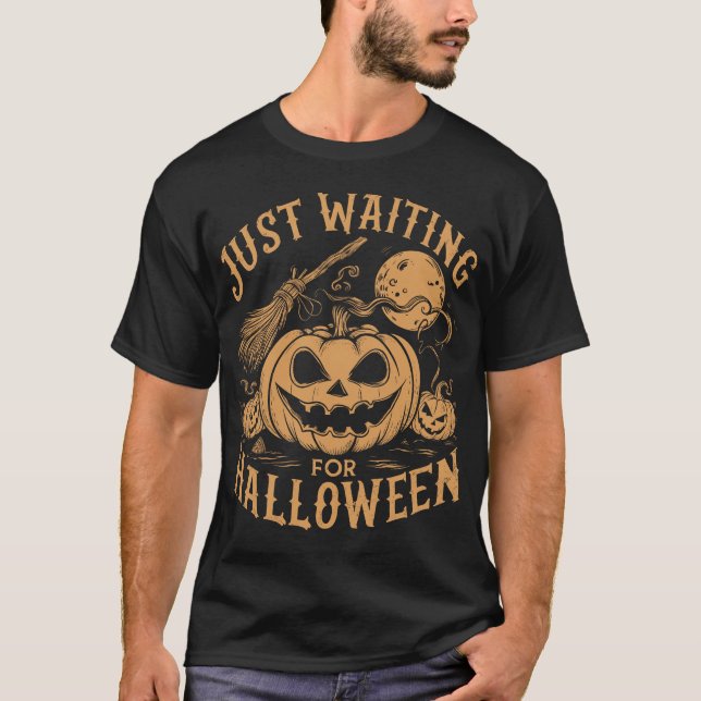 T-shirt juste attendre les Citrouilles d'Halloween (Devant)