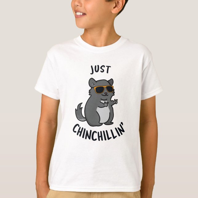 T-shirt Juste Chin-Chillin Funny Chinchilla Pun (Devant)