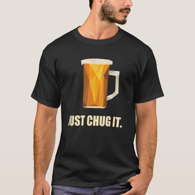 T-shirt Juste Chug It Fun Bière Pointe De Bière Ale Gl (Devant)