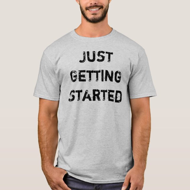 T-shirt Juste commencer à créer un mouvement de chemise (Devant)