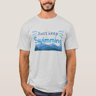 T-shirt Juste continuer à nager