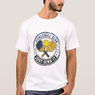 T-shirt Juste Dink Ça Badge de Club de Pickleball Rétro Dr