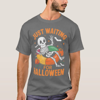 T-shirt Juste en attendant Halloween Squelette Effrayant É