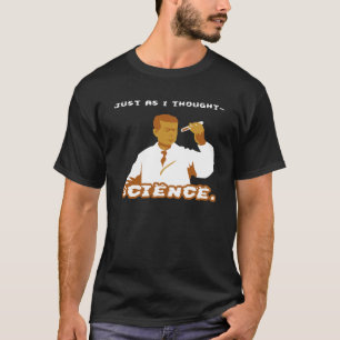T-shirt Juste en tant que science de pensée d'I