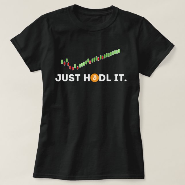 T-shirt Juste HODL It Funny Crypto Trader BTC Bitcoin Inve (Design devant)