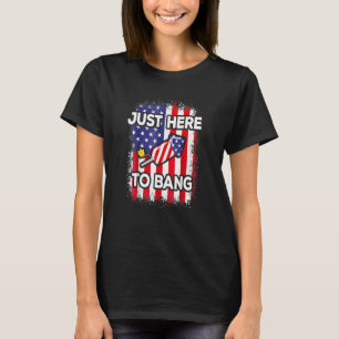 T-shirt Juste Ici Pour Bang 4 juillet Drapeau Américain Qu