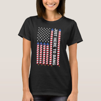 T-shirt Juste Ici Pour Bang American Flag Fireworks 4th Of