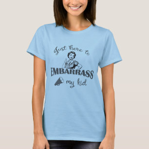 T-shirt Juste ici pour embarrasser mon enfant - Maman impe