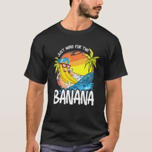 T-shirt Juste Ici Pour La Banana Fruit D'Été Banan