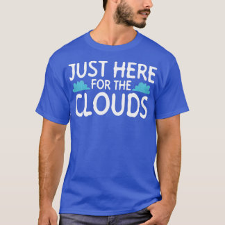 T-shirt Juste Ici Pour La Chase De Tempête Météorologique 