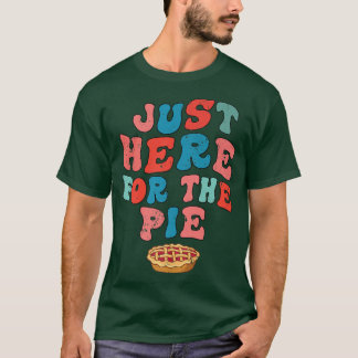 T-shirt Juste Ici Pour La Pie Drôle Thanksiving Turquie Da