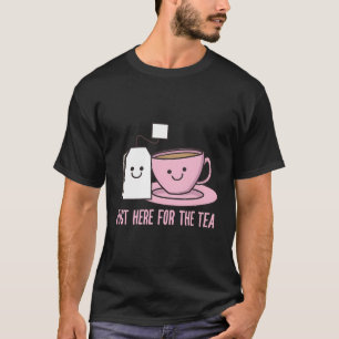 T-shirt Juste Ici Pour Le Thé Cute Thé Sac Café Café Café 