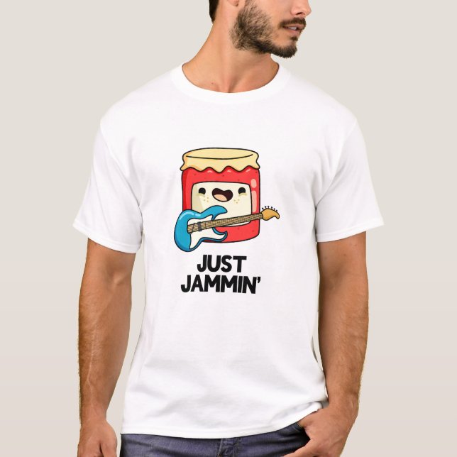 T-shirt Juste Jammin Funny Rocker Jam Pun (Devant)