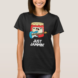 T-shirt Juste Jammin Funny Rocker Jam Pun Dark BG
