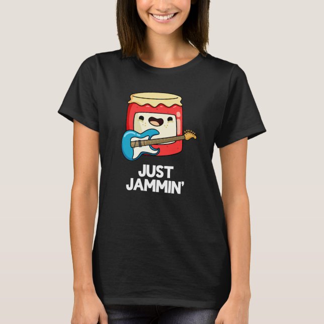 T-shirt Juste Jammin Funny Rocker Jam Pun Dark BG (Devant)