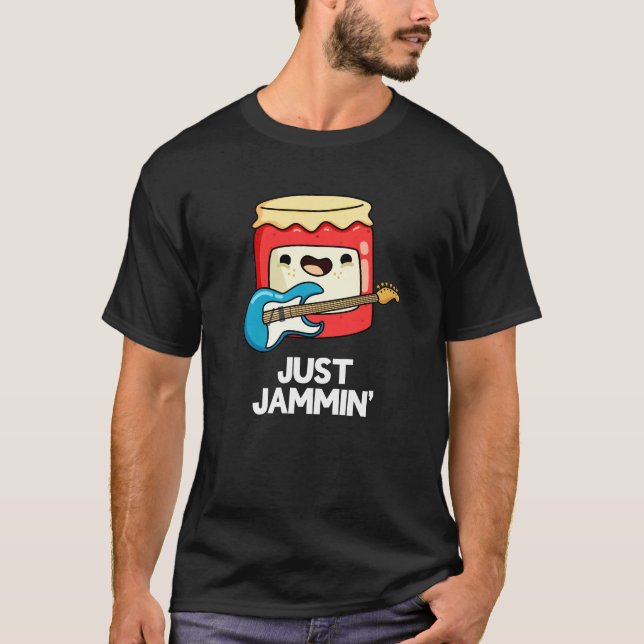 T-shirt Juste Jammin Funny Rocker Jam Pun Dark BG (Devant)