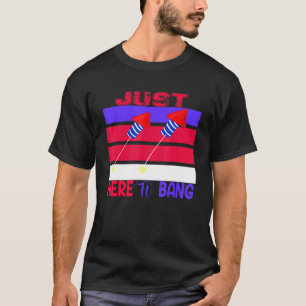 T-shirt Juste Là Pour Bang