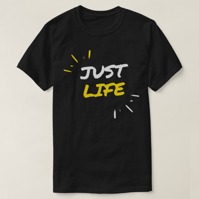 T-shirt juste la vie (Design devant)