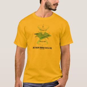 T-shirt Juste passant par l'espace et le temps (cône
