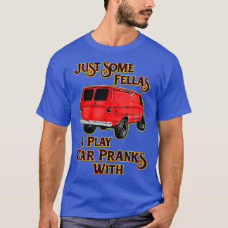 T-shirt Juste Quelques Fellas Avec Qui Je Prends Des Prati