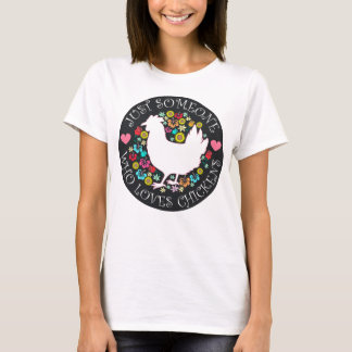 T-shirt Juste quelqu'un qui aime les poulets