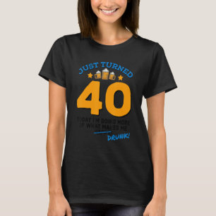 T-shirt Juste Turned 40 Beer Drinking 40th Birthday Drunk