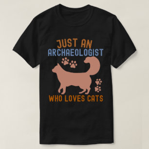 T-shirt Juste un archéologue qui aime les chats
