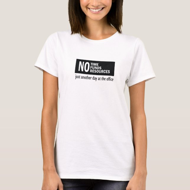T-shirt Juste un autre jour au bureau (Devant)