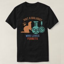 Juste un biologiste qui aime les furets, Biologie