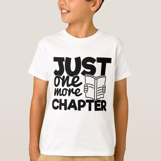 T-shirt Juste Un Chapitre De Plus Citation Drôle Bookworm  (Devant)