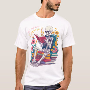 T-shirt Juste Un Chapitre De Plus Skeleton Lecteur De Lect