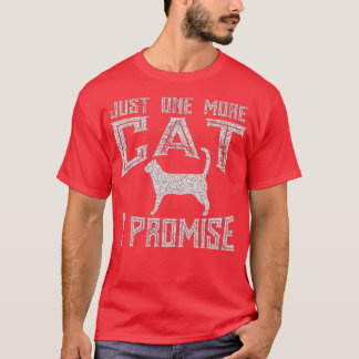 T-shirt Juste Un Chat De Plus Je Promets Kitty Lover