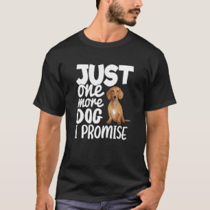 T-shirt Juste Un Chien De Plus Je Promets Dachshund Chien 